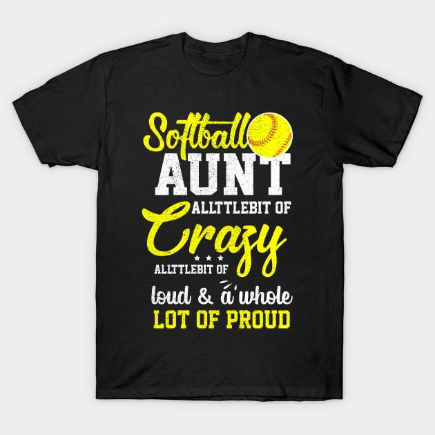 Softball Aunt Proud Aunt Of A Softball Player Aunt T-Shirt by New Hights